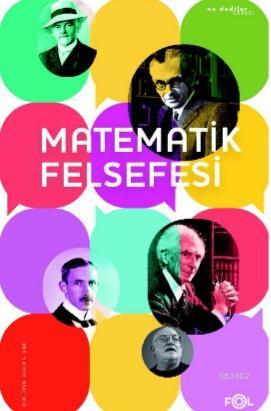 Matematik Felsefesi | Bekir S. Gür | Fol Kitap