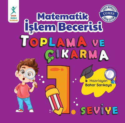 Matematik İşlem Becerisi Toplama ve Çıkarma 1. Seviye | Kolektif | Çoc