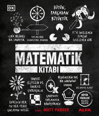 Matematik Kitabı;Büyük Fikirleri Kolayca Anlayın | Matt Parker | Alfa 