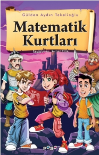 Matematik Kurtları | Gülden Aydın Tekelioğlu | Pogo Çocuk