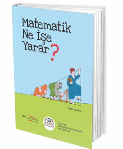 Matematik Ne İşe Yarar? | Kolektif | Matematik Karavanı