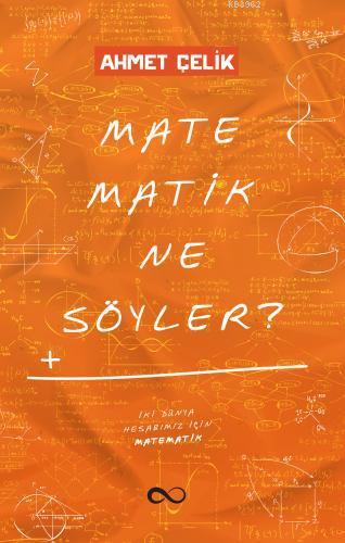 Matematik Ne Söyler | Ahmet Çelik | Çıra Yayınları