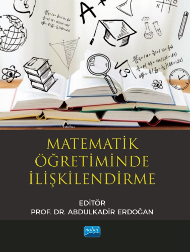 Matematik Öğretiminde İlişkilendirme | Abdulkadir Erdoğan | Nobel Akad