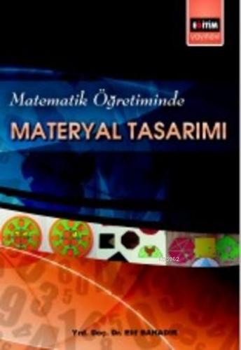 Matematik Öğretiminde Materyal Tasarımı | Elif Bahadır | Eğitim Yayıne