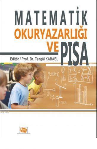 Matematik Okur Yazarlığı ve Pısa | Tangül Kabael | Anı Yayıncılık