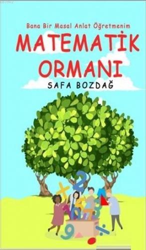 Matematik Ormanı; Bana Bir Masal Anlat Öğretmenim | Safa Bozdağ | İkin