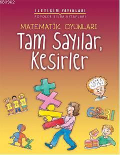 Matematik Oyunları; Tam Sayılar, Kesirler | Andrew King | İletişim Yay