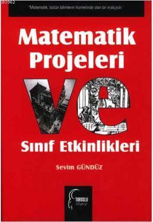 Matematik Projeleri ve Sınıf Etkinlikleri | Sevim Gündüz | Toroslu Kit