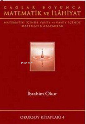 Matematik ve İlahiyat - Matematik İçinde Vahiy ve Vahiye İçinde Matema