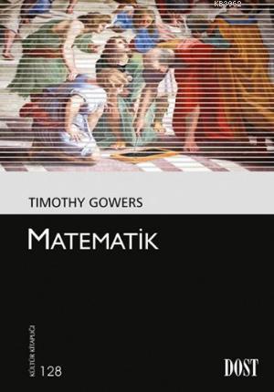 Matematik | Timothy Gowers | Dost Kitabevi