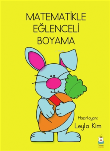 Matematikle Eğlenceli Boyama | Leyla Kim | Luna Yayınları