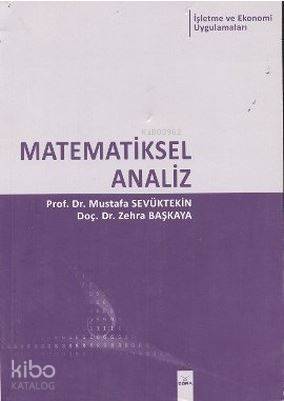 Matematiksel Analiz; İşletme ve Ekonomi Uygulamaları | Mustafa Sevükte