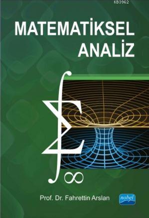 Matematiksel Analiz | Fahrettin Arslan | Nobel Akademik Yayıncılık