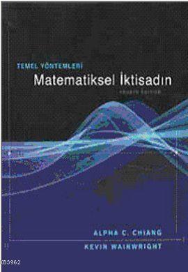 Matematiksel İktisadın Temel Yöntemleri | Alpha C. Chiang | Gazi Kitab