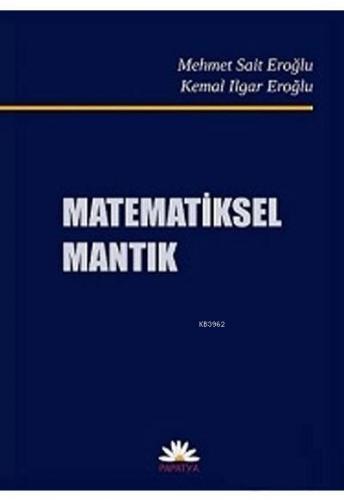 Matematiksel Mantık | Mehmet Sait Eroğlu | Papatya Bilim