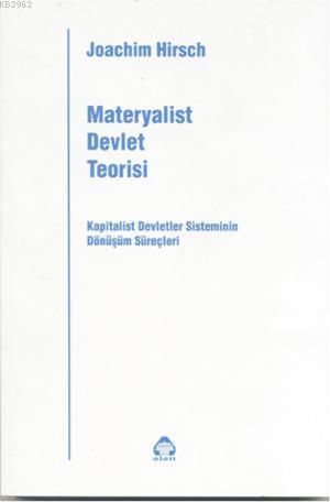 Materyalist Devlet Teorisi; Kapitalist Devletler Sisteminin Dönüşüm Sü