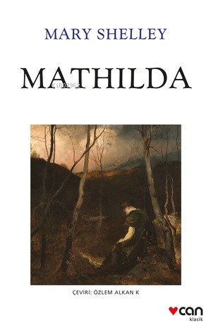 Mathilda | Mary Shelley | Can Yayınları