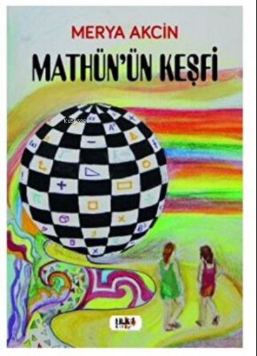 Mathün'ün Keşfi | Merya Akcin | Tilki Kitap