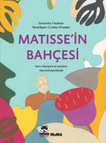 Matisse'in Bahçesi | Samantha Friedman | Marsık Yayıncılık