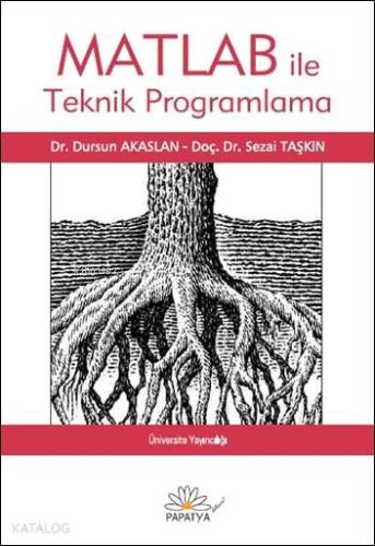 Matlab ile Teknik Programlama | Sezai Taşkın | Papatya Bilim