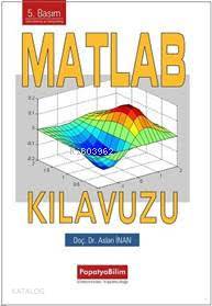 Matlab Kılavuzu | Aslan İnan | Papatya Bilim