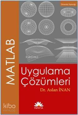 MATLAB Uygulama Çözümleri | Aslan İnan | Papatya Bilim