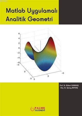 Matlab Uygulamalı Analitik Geometri | Şenay Baydaş | Palme Yayınevi