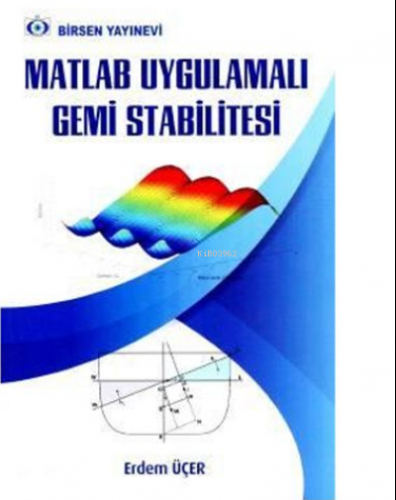 Matlab Uygulamalı Gemi Stabilitesi | Erdem Üçer | Birsen Yayınevi