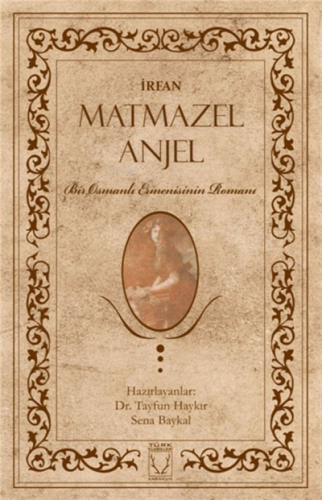 Matmazel Anjel - İrfan | İrfan | Karakum Yayınevi