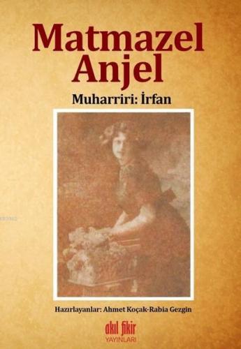 Matmazel Anjel | Muharriri İrfan | Akıl Fikir Yayınları