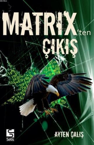 Matrix'ten Çıkış; Mefisto Geçidi | Ayten Çalış | Selis Kitaplar