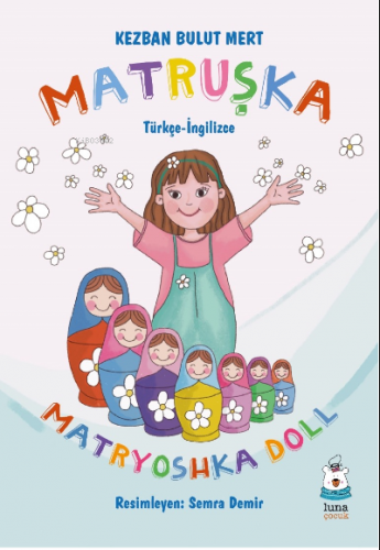 Matruşka;Matryoshka Doll | Kezban Bulut Mert | Luna Yayınları