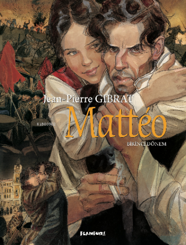 Matteo;-Birinci Dönem- | Jean Pierre Gibrat | Flaneur Books