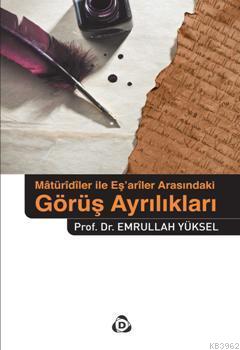 Mâtürîdîler İle EşArîler Arasindaki Görüş Ayrılıkları | Emrullah Yükse