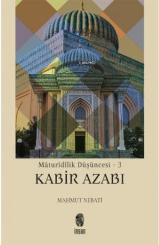 Mâturîdîlik Düşüncesi - 3 | Mahmut Nebati | İnsan Yayınları