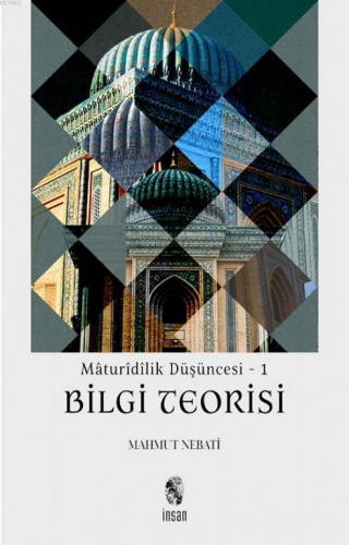 Mâturîdîlik Düşüncesi | Mahmut Nebati | İnsan Yayınları