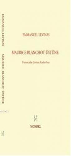 Maurice Blanchot Üstüne | Emmanuel Levinas | Monokl Yayınları