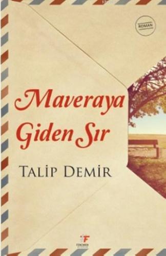 Maveraya Giden Sır | Talip Demir | Fenomen Kitaplar