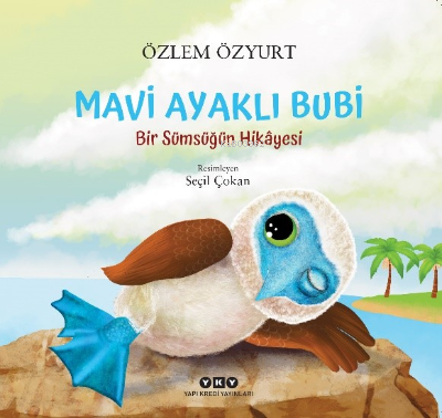 Mavi Ayaklı Bubi – Bir Sümsüğün Hikâyesi | Özlem Özyurt | Yapı Kredi Y