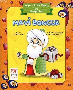 Mavi Boncuk; Nasrettin Hoca ve Değerler | Nuran Turan | New Age Yayınl