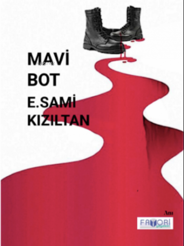 Mavi Bot | E. Sami Kızıltan | Favori Yayınları