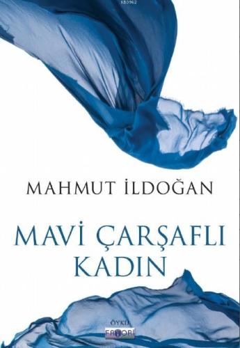 Mavi Çarşaflı Kadın | Mahmut İldoğan | Favori Yayınları