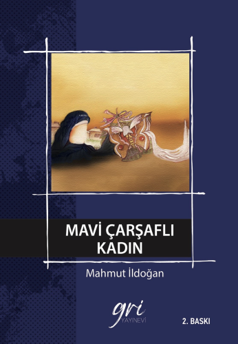 Mavi Çarşaflı Kadın | Mahmut İldoğan | Gri Yayınevi