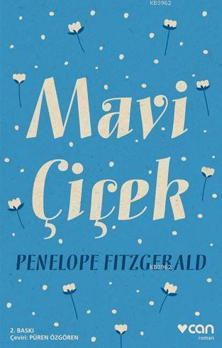 Mavi Çiçek | Penelope Fitzgerald | Can Yayınları