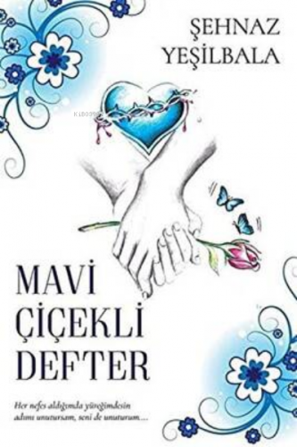 Mavi Çiçekli Defter | Şehnaz Yeşilbala | Cinius Yayınları