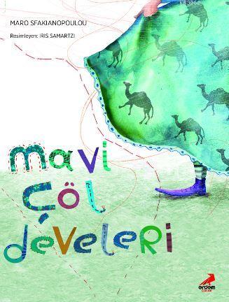 Mavi Çöl Develeri | Maro Sfakianopoulou | Erdem Çocuk