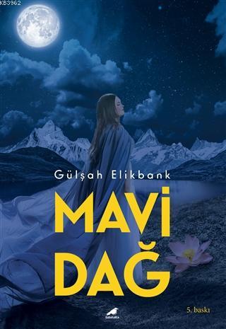 Mavi Dağ | Gülşah Elikbank | Kara Karga Yayınları