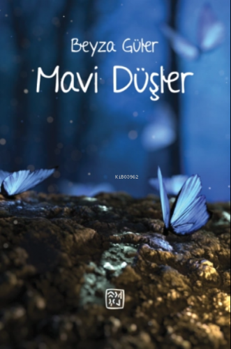 Mavi Düşler | Beyza Güler | Kutlu Yayınevi