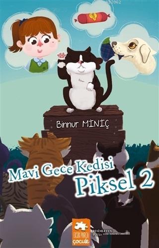 Mavi Gece Kedisi - Piksel 2 | Binnur Miniç | Eksik Parça Yayınları