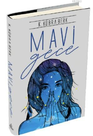 Mavi Gece | K. Kübra Berk | Ephesus Yayınları